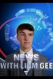 News with Liam Gee: The Final Report series tv