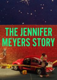 The Jennifer Meyers Story series tv