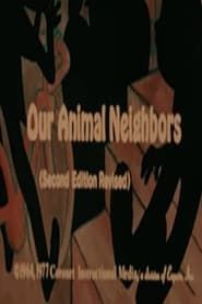 Our Animal Neighbors (Second Edition) series tv