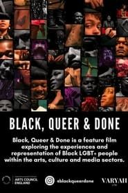 Black, Queer & Done series tv