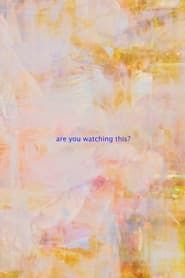 are you watching this? series tv