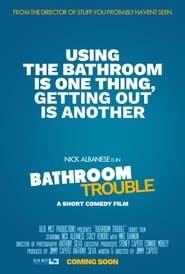 Bathroom Trouble series tv