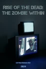watch Rise of the Dead: The Zombie Within