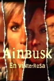 watch Ainbusk - en vinterresa