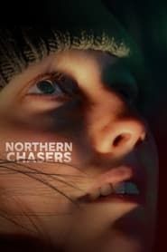 Northern Chasers series tv