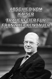 Abschied vom Kaiser - Trauerfeier für Franz Beckenbauer series tv