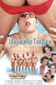 I Know Who You Blew Last Summer (1999)