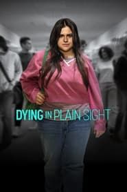 Dying in Plain Sight 2024 streaming