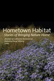Hometown Habitat, Stories of Bringing Nature Home series tv