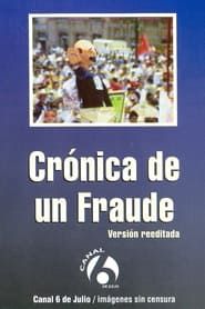 watch Crónica de un fraude