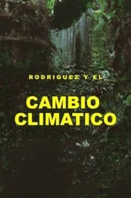 Rodríguez y el cambio climático series tv