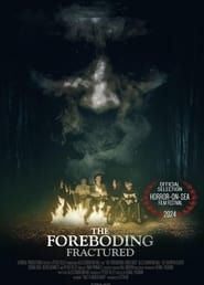 The Foreboding: Fractured (2024)