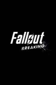 Fallout: Breaking series tv