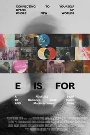 E is For: (2019)