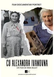 watch cu Alexandra Ivanovna
