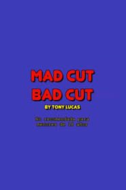 Mad cut bad cut-hd