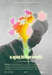 A Spot in the World 2024 streaming