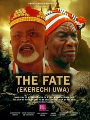 The Fate (Ekerechi Uwa) series tv