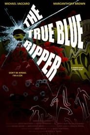 The True Blue Ripper series tv