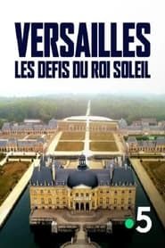 Versailles : Les défis du roi Soleil series tv