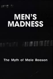 Image Men's Madness - The Myth of Male Reason