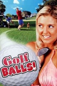 watch Golfballs!