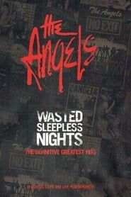 Image The Angels: Wasted Sleepless Nights - The Definitive Greatest Hits 2007