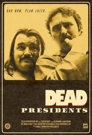 Dead Presidents series tv