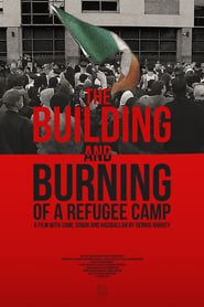 Image The Building and Burning of a Refugee Camp