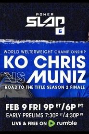 Power Slap 6: KO Chris vs. Muniz (2024)