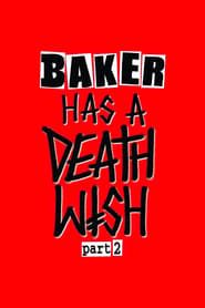 Baker Has a Deathwish Part 2 series tv
