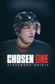 Chosen One: Alexandre Daigle series tv