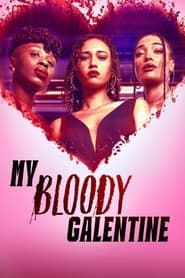 My Bloody Galentine series tv