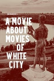 A Movie about Movies of White City series tv