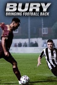 Bury: Bringing Football Back series tv