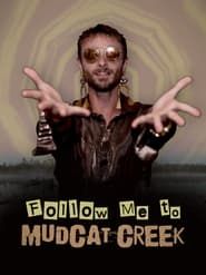 Image Follow Me to Mudcat Creek