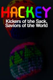 Hackey: Kickers of the Sack, Saviors of the World series tv