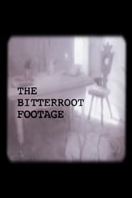 The Bitteroot Footage series tv