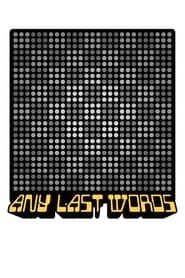 Any Last Words series tv