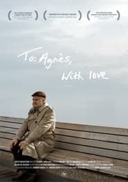 To: Agnès, With Love series tv