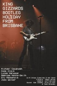 KING GIZZARDS BOOTLEG HOLIDAY FROM BRISBANE