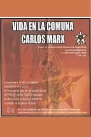 Vida en la comuna Carlos Marx series tv