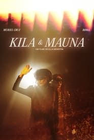 watch Kila & Mauna