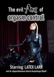 The Evil Art Of Orgasm Control (2024)