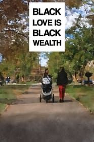 Black Love is Black Wealth series tv