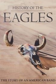 History of The Eagles: The Story Of An American Band series tv