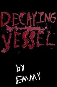 Decaying Vessel series tv