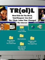 TR(ol)L: New Kids on the Block, Total Request Live and the Chain Letter That Changed the Internet 2024 streaming