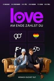 Love - Am Ende zählst du  streaming