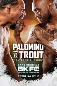 watch BKFC 57: Palomino vs. Trout